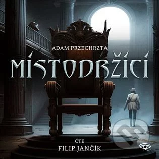 Adam Przechrzta: Místodržící (Martinus.cz)